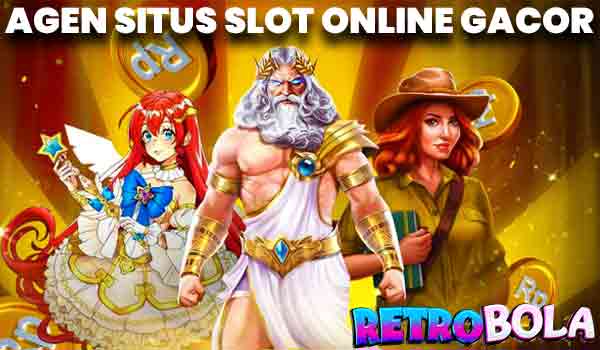 Retrobola Agen Situs Slot Online Gacor Resmi dan Terpercaya